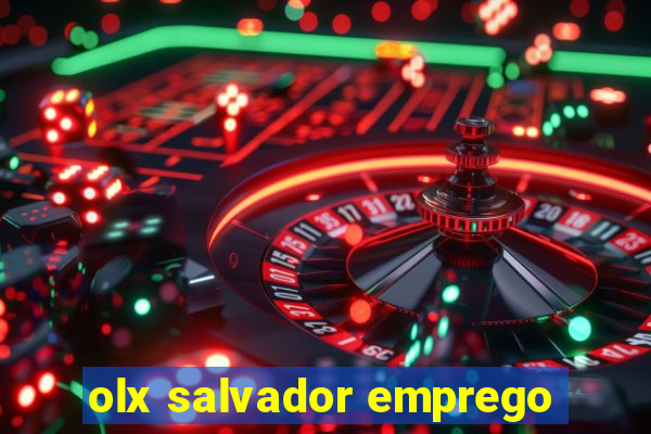 olx salvador emprego